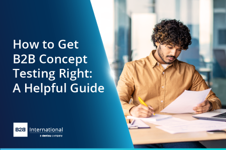 How to Get B2B Concept Testing Right: A Helpful Guide