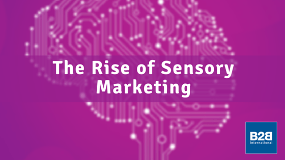 Common Sense: The Rise of Sensory Marketing