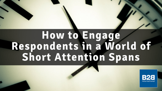 How to Engage Respondents in a World of Short Attention Spans