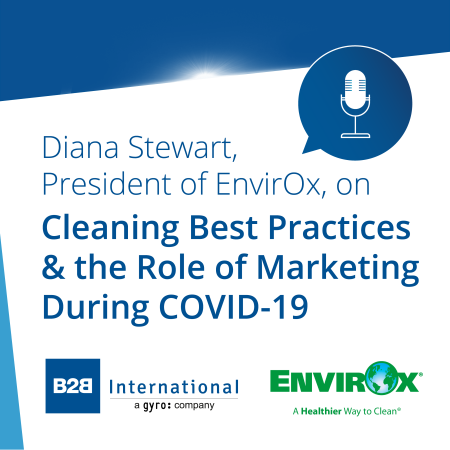 Diana Stewart, President of EnvirOx, on Cleaning Best Practices and the Role of Marketing During COVID-19