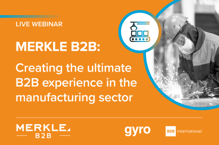 Webinar On Demand: Creating the Ultimate B2B Experience in the Manufacturing Industry