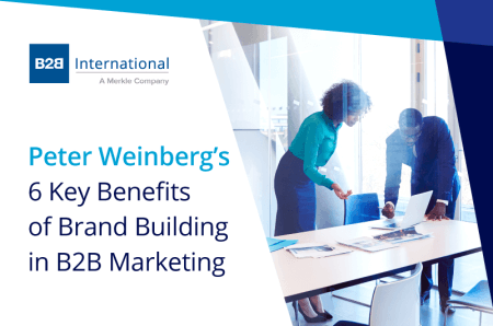 Peter Weinberg’s 6 Benefits To Brand Building