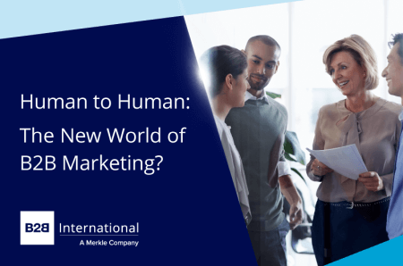 Human to Human: The New World of B2B Marketing?