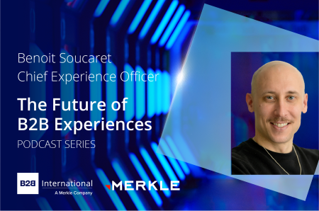 The Future of B2B Experiences Podcast Series #3: Benoit Soucaret, Merkle