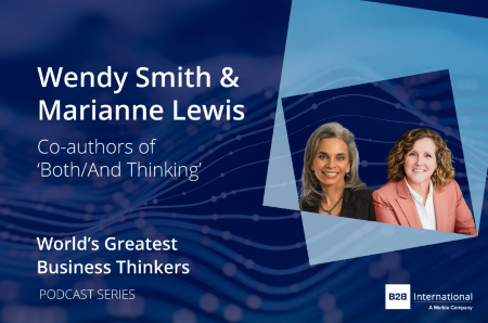 World's Greatest Business Thinkers Podcast Series #2: Wendy Smith & Marianne Lewis