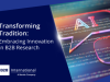 Transforming Tradition: Embracing Innovation in B2B Research