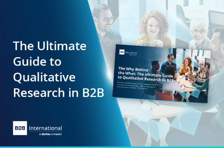 The Why Behind the What: The Ultimate Guide to Qualitative Research in B2B