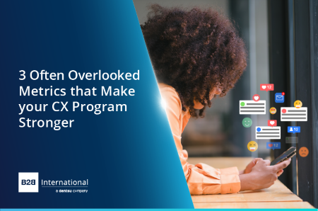 3 Often Overlooked CX Metrics that Make your Customer Experience Program Stronger