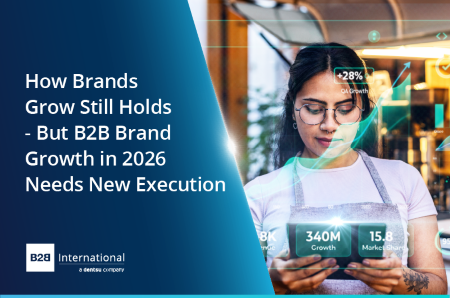 How Brands Grow Still Holds - But B2B Brand Growth in 2026 Needs New Execution