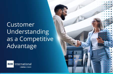 Customer Understanding as a Competitive Advantage: A Practical Playbook for Building Better B2B Customer Experiences